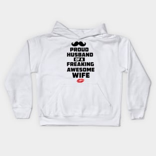 Mens Proud Husband of a Freaking Awesome Wife Funny Valentines Day T Shirt Kids Hoodie